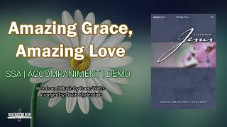 Amazing Grace Amazing Love  SSA  Piano For Ladies [upl. by Corissa]