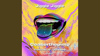 Jiggle Jiggle [upl. by Lisabeth]