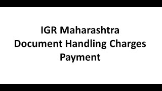 IGR Maharashtra  Document Handling Charges Payment [upl. by Arawaj39]