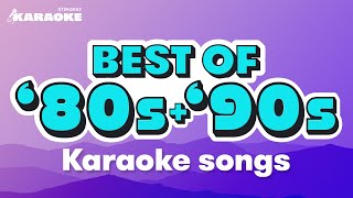 BEST 80s amp 90s KARAOKE OF ALL TIME WITH LYRICS FEAT SOFT CELL ABBA FLEETWOOD MAC amp MORE [upl. by Marshall]