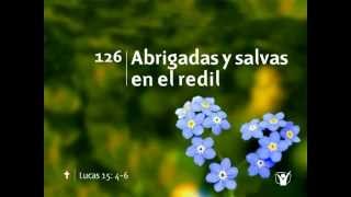 126 Abrigadas y salvadas en el redil  Nuevo Himnario Adventista [upl. by Ananna]