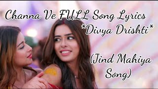 Channa Ve FULL SONG  Divya Drishti Serial song  Jind Mahiya Song  Star Plus  HD Lyrical Video [upl. by Raymund639]