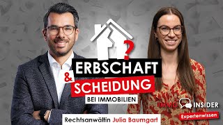 ExpertenInterview Immobilien Erbe amp Scheidung  ExpertenTipps von einer Rechtsanwältin [upl. by Notnats182]