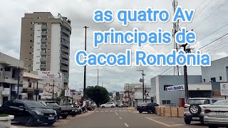 Cacoal Rondônia as quatro Av principais inscrevase no canal e deixe seu 👍 [upl. by Zelikow]