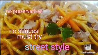 A tastiest street style noodles without any preservatives or any sauces must try healthy recipe [upl. by Marchelle870]