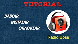 Baixar Instalar e Crackear o Rádio Boss [upl. by Maximo]