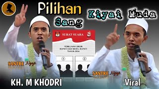 Viral Ceramah Agama Terbaru KH M KHODRI  Pilihan Sang Kiyai Muda [upl. by Karole]