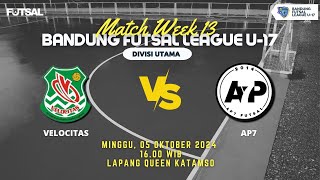 DIVISI UTAMA  BANDUNG FUTSAL LEAGUE U17  VELOCITAS VS AP7 [upl. by Digdirb]