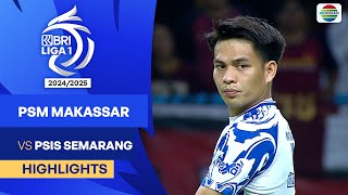 PSM Makassar VS PSIS Semarang  Highlights  BRI Liga 1 202425 [upl. by Attenod957]