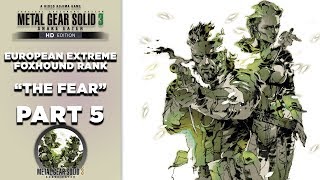 Metal Gear Solid 3 HD Walkthrough  European Extreme  Foxhound  Part 5 quotThe Fearquot  CenterStrain01 [upl. by Etnud360]