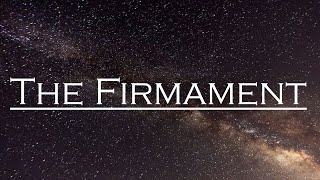 THE FIRMAMENT IN THE BIBLE WHAT IS IT [upl. by Gnok]