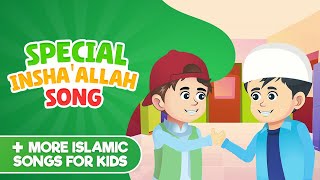 Special InshaAllah Song  More Islamic Songs For Kids Compilation I Nasheed I Islamic Cartoon [upl. by Annoynek]