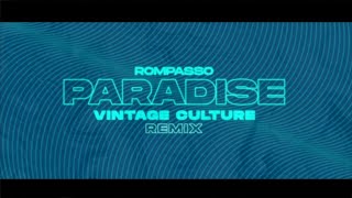 Rompasso  Paradise Vintage Culture Remix [upl. by Pirri813]