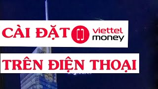 Hướng dẫn cài đặt Viettel Money [upl. by Alastair775]