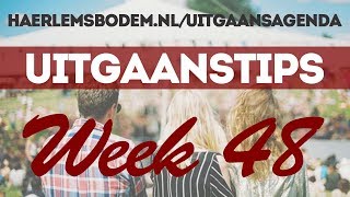 Uitgaanstips Week 48 [upl. by Helsie]