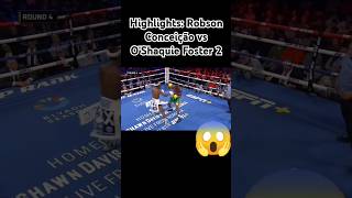 Highlights💥Robson Conceição vs OShaquie Foster 2lendasdoboxeoficialboxeboxingboxinghighlights [upl. by Jovia]