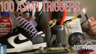 100 ASMR TRIGGERS  MY 100TH VIDEO 💯 [upl. by Oslec926]