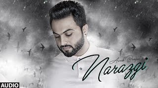 Narazgi Aarsh Benipal Full Audio  Rupin Kahlon  Latest Punjabi Songs 2016  TSeries [upl. by Dorman774]