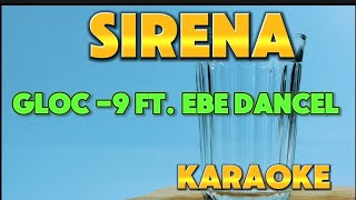 Sirena  Gloc  9 FT Ebe Dancel  karaoke Version with lyrics [upl. by Jacie392]