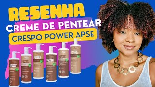 Resenha Creme de Pentear Crespo Power da Apse  Nutrição Intensa para Cabelos Macios e Brilhosos [upl. by Ramak]