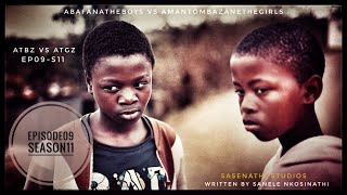 AbafanaTheBoys vs AmantombazaneTheGirlsEPISODE09SEASON11 [upl. by Hummel654]