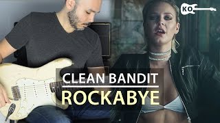 Clean Bandit  Rockabye  Electric Guitar Cover by Kfir Ochaion [upl. by Readus305]