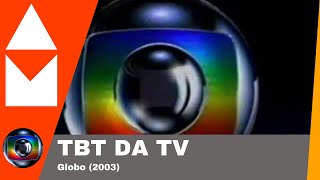 TBT DA TV  Programação da Globo em 2003 [upl. by Gal]