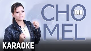 Chomel  Dia Karaoke Official [upl. by Ackley691]