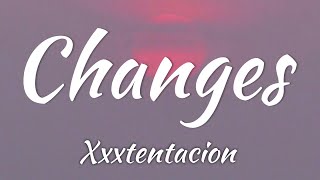 Xxxtentacion  Changes Lyrics  Vietsub [upl. by Dlaner802]