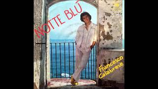 Francesco Calabrese – Notte Blu [upl. by Lister]