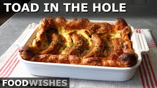 Toad in the Hole  Easy Cold Oven Method  Food Wishes [upl. by Andra802]