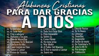 MÚSICA CRISTIANA QUE LEVANTA EL ÁNIMO 2023  HERMOSAS ALABANZAS CRISTIANAS DE ADORACION 2023 [upl. by Orfinger926]