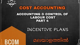 Accounting and Control of Labour Cost Part 4 Incentive Plans Malayalam Tutorial Bcom [upl. by Hsac484]