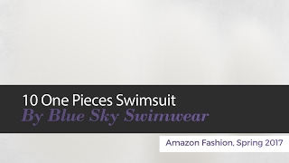 10 One Pieces Swimsuit By Blue Sky Swimwear Amazon Fashion Spring 2017 [upl. by Hylan831]