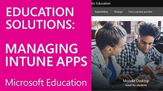 Intune for Education Deployment Training  Managing Apps [upl. by Nolitta]