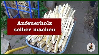 Anfeuerholz selber machen [upl. by Kassaraba]