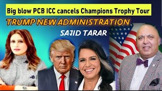 Sajid Tarar on ICC Champions Trophy Tour Cancels to Gilgit Baltistan and Trump New Administration [upl. by Zhang]