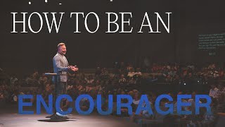 How to Be an Encourager  Michael Voll [upl. by Avenej]