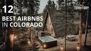 12 Best amp Most Unique Colorado Airbnbs [upl. by Ymrej]