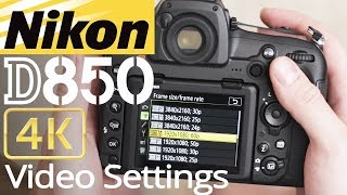 HOW TO setup 4K VIDEO on Nikon D850 with Sample FOOTAGE 📷 [upl. by Notyalc]