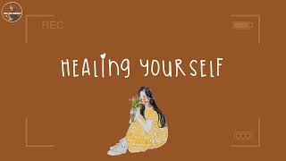 Healing yourself  Self healing playlist [upl. by Erialb334]