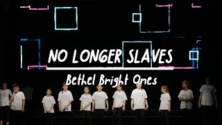 No Longer Slaves by Bethel Bright Ones [upl. by Yekciv]