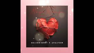 Mujjoh Kerry ft Analyzer Moyo wanguOfficial Audio 2024 [upl. by Anelhtak]