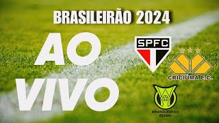 AO VIVO  São Paulo x Criciúma Campeonato Brasileiro 2024 PRÉJOGO [upl. by Aisor616]