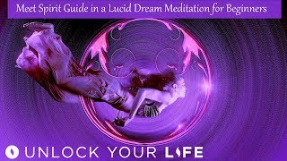 Meet Your Spirit Guide in a Lucid Dream Meditation for Beginners Hypnosis [upl. by Bethesde]