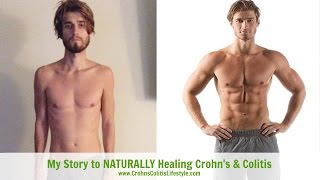 My Story of Healing Crohns amp Colitis Naturally [upl. by Eissed]