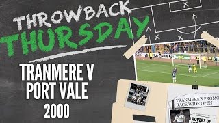 Throwback Thursday Tranmere v Port Vale 2000 [upl. by Brenda]