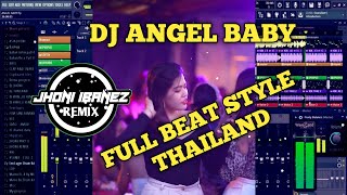 DJ ANGEL BABY FULL BEAT STYLE THAILAND REMIX TIKTOK TERBARU 2022 JHONI IBANEZ REMIX [upl. by Ivon885]