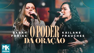 Sarah Farias e Kailane Frauches  O Poder da Oração Ao Vivo Clipe Oficial MK Music [upl. by Weiner]