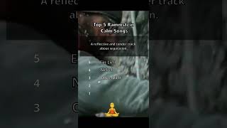 Top 5 Rammstein Calm Songs [upl. by Amalbena834]